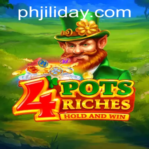 Discover the Thrilling World of 4potsriches: A Jiliday Experience